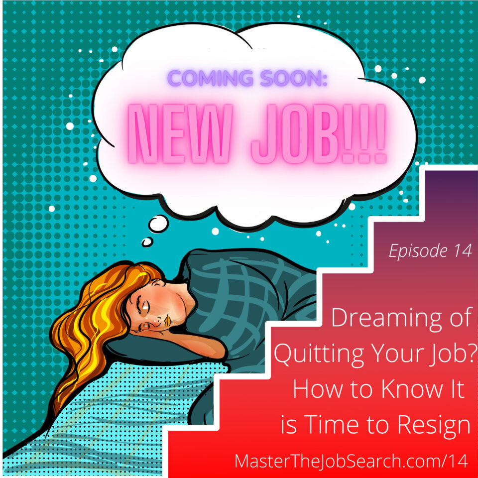 Dreaming of Quitting Your Job? How to Know it is Time to Resign