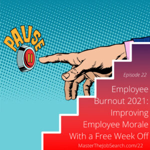Employee Burnout 2021 Improving Employee Morale with a Free Week Off