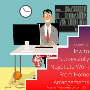 How to Successfully Negotiate Work From Home Arrangements